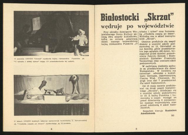 Kurpie Zielone, Teatr Lalkowy Skrzat, Jazz Dance, Młodzieżowy Zespół Teatralny, Teatr Sporadyczny, Kabaret Seniorów „Szpilka”, Chór Pieśni Dawnej im. S. Moniuszki